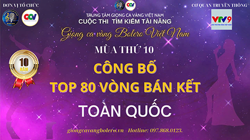 Công bố Top 80 Bán kết Giọng ca Vàng mùa 10